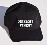MEXICO'S FINEST  Black Dad Hat