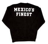 Mexico's Finest Crewneck Black Frontal Patch / White Print