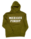 Mexico's Finest  Hoodie  - Olive   Frontal Patch  / White Back Print